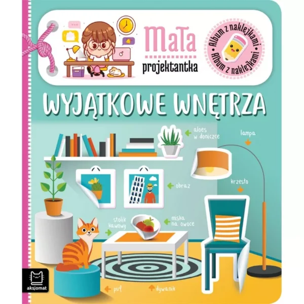 Aksjomat Album z naklejkami Mała projektantka Wyjątkowe wnętrza 4+